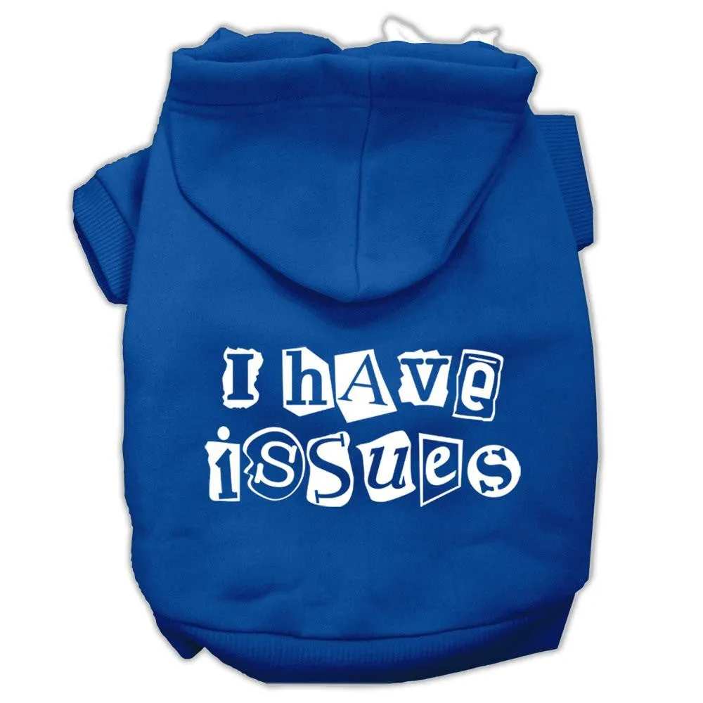 I Have Issues Screen Printed Dog Pet Hoodies Blue Size Med (12)