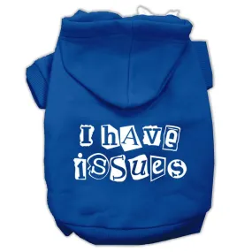 I Have Issues Screen Printed Dog Pet Hoodies Blue Size Sm (10)