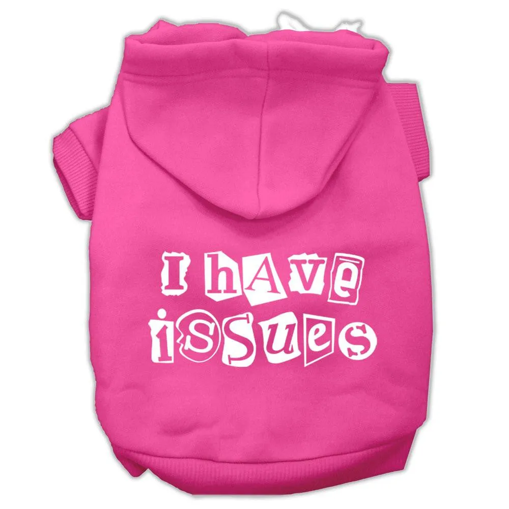 I Have Issues Screen Printed Dog Pet Hoodies Bright Pink Size Lg (14)